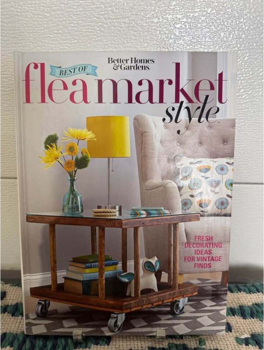 Better Homes & Gardens Best of Flea Market Style Book